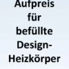 Schulte Aufpreis Für Befüllte Design Heizkörper